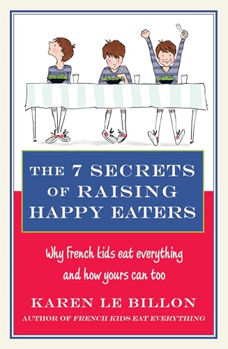THE 7 SECRETS OF RAISING HAPPY EATERS book cover