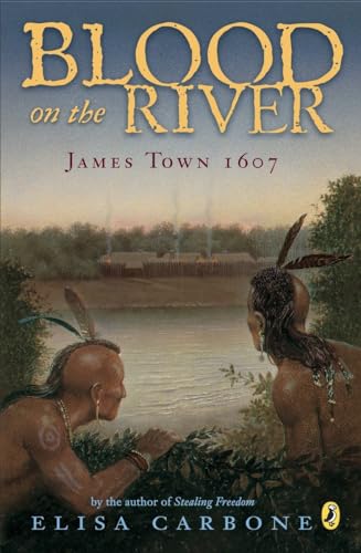 Blood on the River: James Town 1607 by Elisa Carbone