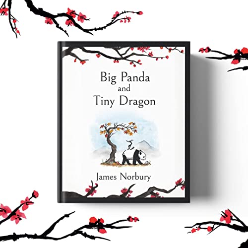 Big Panda and Tiny Dragon: The beautifully illustrated novel about friendship and hope