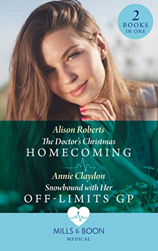 The Doctors Christmas Homecoming / Snowbound with Her Off-L book cover