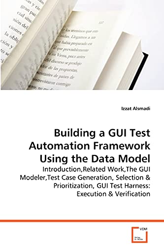 Building a GUI Test Automation Framework Using the Data Model book cover