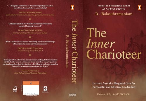 The Inner Charioteer: Lessons from the Bhagavad Gita for Purposeful and Effective Leadership | Ancient Indian Wisdom for Business and Life