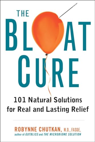 The Bloat Cure: 101 Natural Solutions for Real and Lasting Relief book cover
