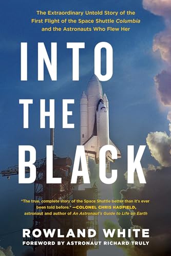 Into the Black: The Extraordinary Untold Story of the First Flight of the Space Shuttle Columbia and book cover
