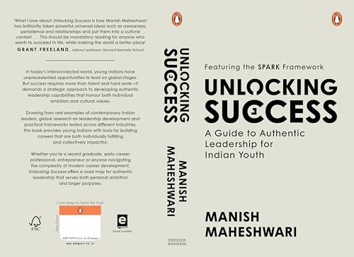 Unlocking Success: A Guide to Authentic Leadership for Indian Youth | Featuring SPARK Framework | Career Development and Leadership Book