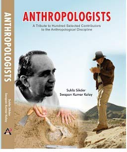 Anthropologists A Tribute to Hundred Selected Contributors to the Anthropological Discipline book cover