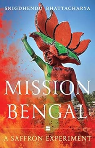 MISSION BENGAL A SAFFRON EXPERIMENT book cover