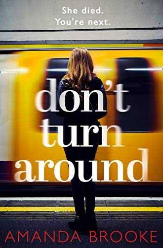 DON’T TURN AROUND: A HEART-STOPPING GRIPPING DOMESTIC SUSPENSE book cover