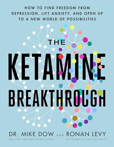 The Ketamine Breakthrough: A Nonfiction Book on Mental Health (Hardcover)