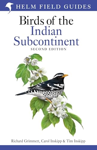 Field Guide to Birds of the Indian Subcontinent (Helm Field Guides): Second Edition