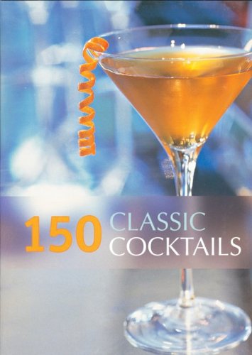 150 Classic Cocktails book cover