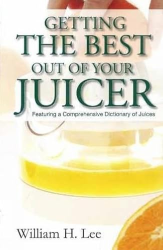 GETTING THE BEST OUT OF YOUR JUICER book cover