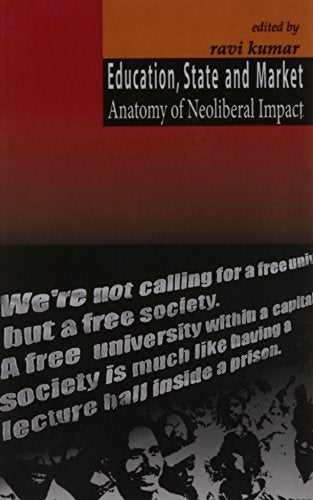 Education, State and Market Anatomy of Neoliberal Impact book cover