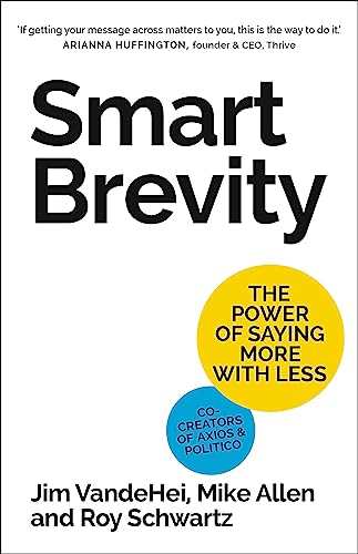 Smart Brevity: The Power of Saying More with Less book cover