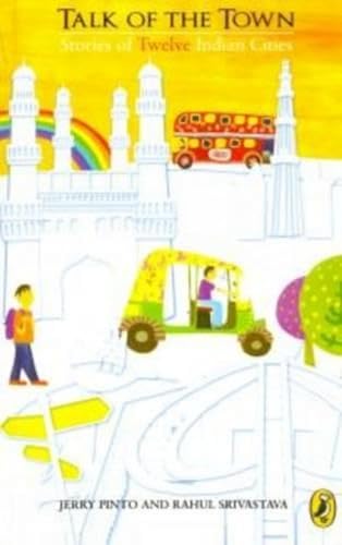 Talk Of The Town : Stories Of Twelve Indian Cities book cover
