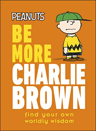 Peanuts Be More Charlie Brown book cover