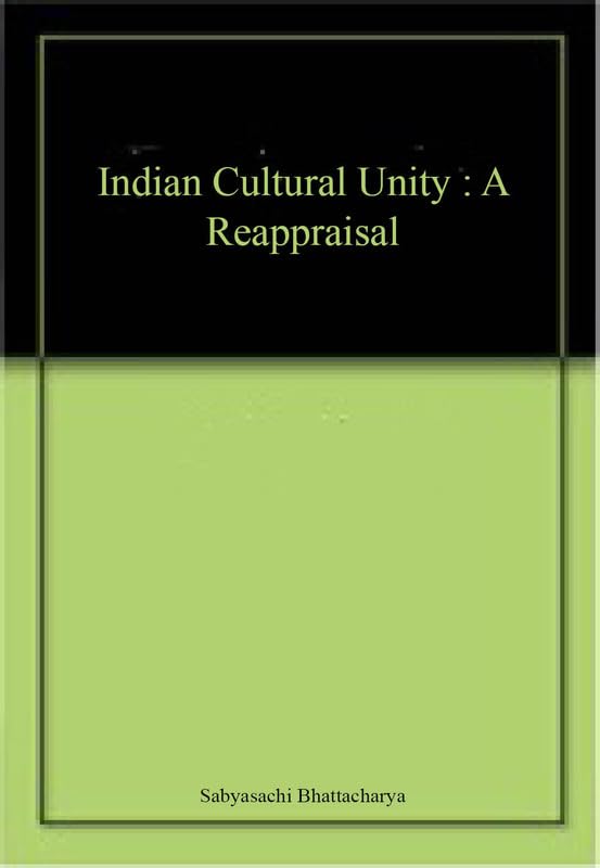 Indian Cultural Unity : A Reappraisal book cover