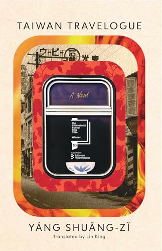 Taiwan Travelogue | Winner of the International Booker Prize 2026: Winner of the National Book Award for Translated Literature 2024