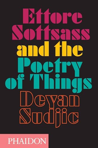 ETTORE SCOTTSASS AND THE POETRY OF THINGS book cover