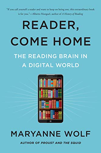 Reader, Come Home: The Reading Brain in a Digital World book cover