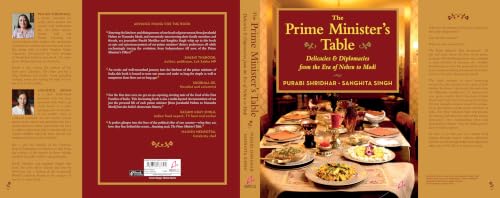 The Prime Minister’s Table: Delicacies and Diplomacies from the Era of Nehru to Modi (English)