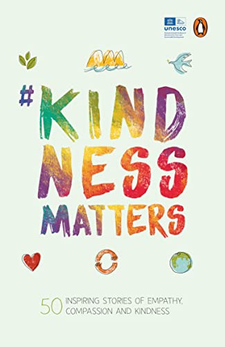#Kindnessmatters: Inspiring Stories Of Empathy, Compassion And Kindness book cover