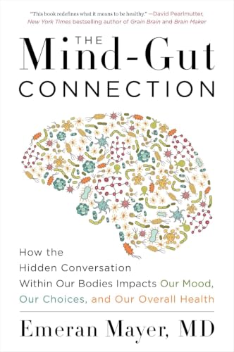 The Mind Gut Connection Health Book About Gut Health, Brain Function, Nutrition, Wellness, Mental Balance And Understanding The Body Connection