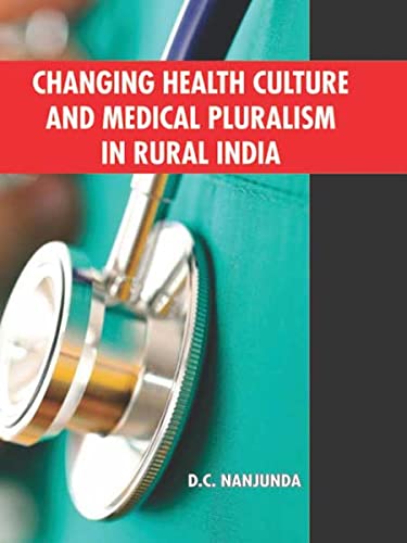 Changing Health Culture And Medical Pluralism In Rural India  book cover
