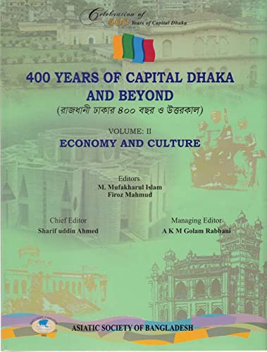 400 Years of Capital Dhaka and Beyond, Volume II: Economy and Culture book cover