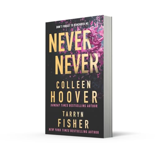 Never Never: The heartbreaking romantic thriller from the bestselling authors of It Ends With Us and The Wives