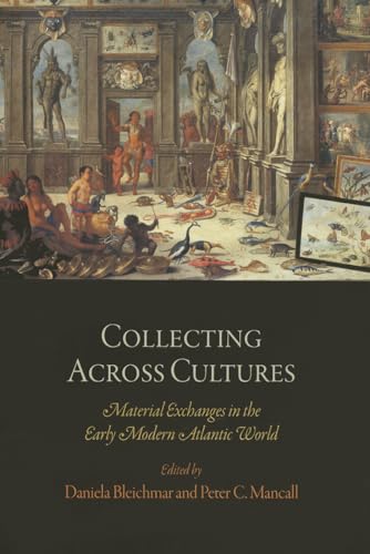Collecting Across Cultures : Material Exchanges in the Early Mode book cover