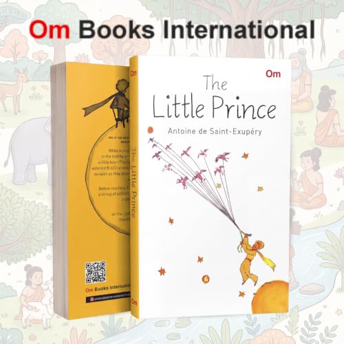 The Little Prince: Classic Story by Antoine de Saint-Exupéry | Tale of Love & Friendship | Timeless Tale for Readers | Classic Fiction Timeless Novel