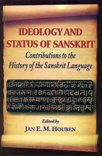 Ideology and Status of Sanskrit: Contributions to the History of the Sanskrit Language book cover