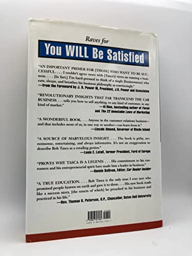 You Will be Satisfied: Ford Motor's Top Salesman Shows You How to Turn Happy Customers into Fanatical Loyalists and Leave Your Competitors in the Dust