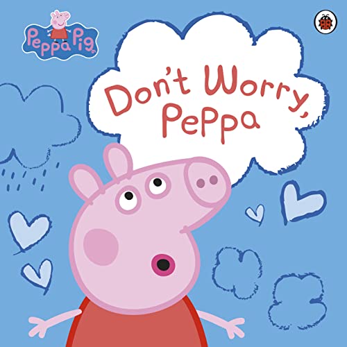 Peppa Pig: Dont Worry, Peppa book cover