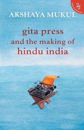 Gita Press and the Making of Hindu India (25 most Iconic books) book cover