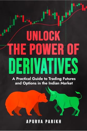 Unlock the Power of Derivatives: A Practical Guide to Trading Futures and Options in the Indian Market