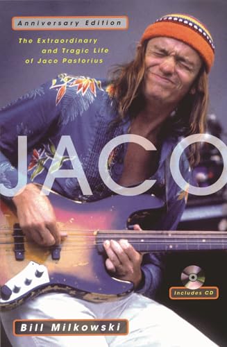 Extraordinary & Tragic Life of Jaco Pastorius