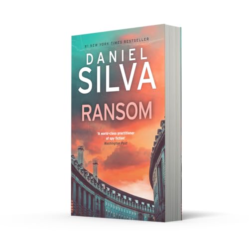 Ransom: A gripping international political thriller of high-stakes intrigue from the #1 New York Times bestselling author: Book 26 (Gabriel Allon)
