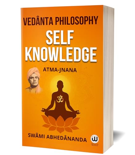 Self Knowledge : Vedanta Philosophy Atma-Jnana | Swami Abhedananda Book | Ved Vyas Puran | Vedas Upanishads in English Books | Advaita Vedanta ... ??? ??? ??? ???? ??? ????? ??? ????? ??? ????