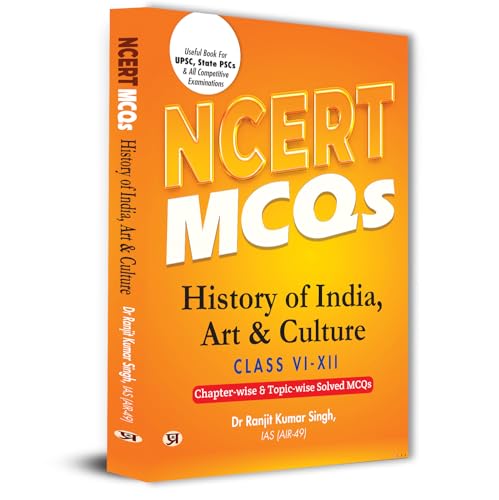 NCERT MCQs History of India, Art & Culture Class 6 To 12 Useful Book For UPSC, State PSCs & All Competitive Exam Chapter-wise and Topic-wise Solved Paper 2025