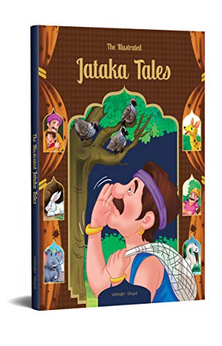 The Illustrated Jataka Tales: Classic Tales From India book cover
