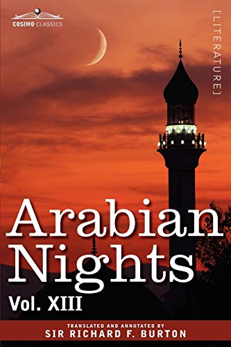 Arabian Nights, in 16 Volumes: Vol. XIII book cover
