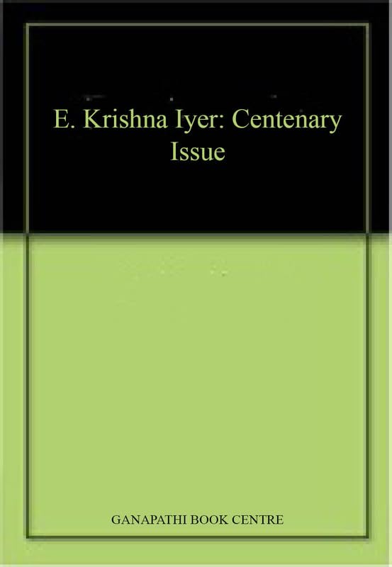 E. Krishna Iyer: Centenary Issue book cover