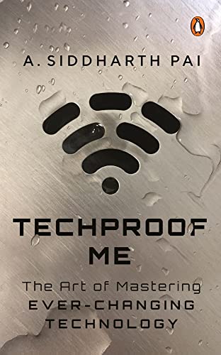 Techproof Me: The Art Of Mastering Ever-Changing Technology book cover