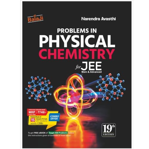 Problems in Physical Chemistry for JEE Main & Advanced | 19th Edition | By Narendra Avasthi | Comprehensive Practice Book with Previous Year Questions (PYQs) & Solutions | Ideal for IIT JEE Aspirants
