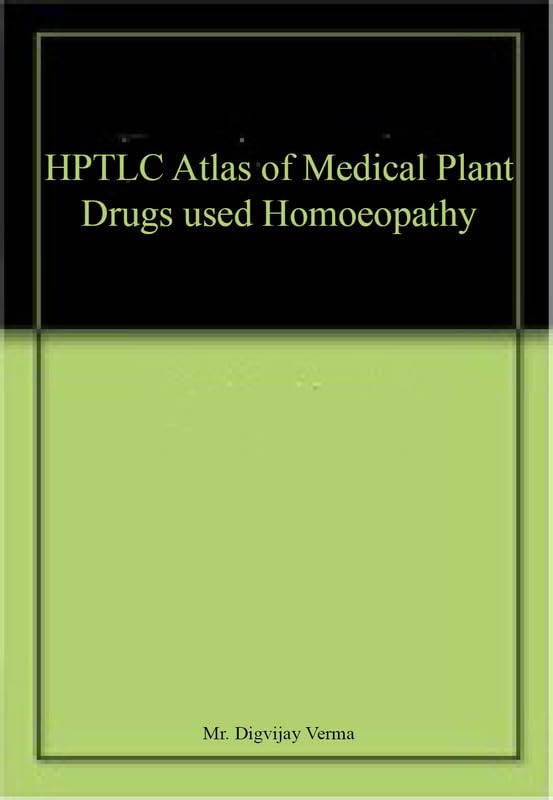 HPTLC Atlas of Medical Plant Drugs used Homoeopathy book cover