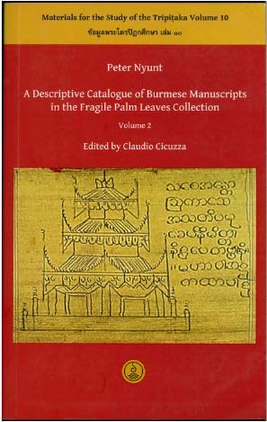 A Descriptive Catalogue of Burmese Manuscripts in the Fragile Palm Leaves Collection, Vol.2 - book cover