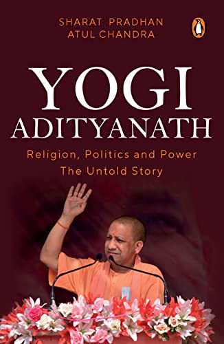 Yogi Adityanath: Religion, Politics And book cover