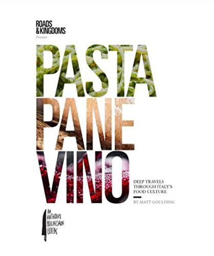 Pasta, Pane, Vino: Deep Travels Through Italys Food Culture (Roads & Kingdoms Presents) book cover